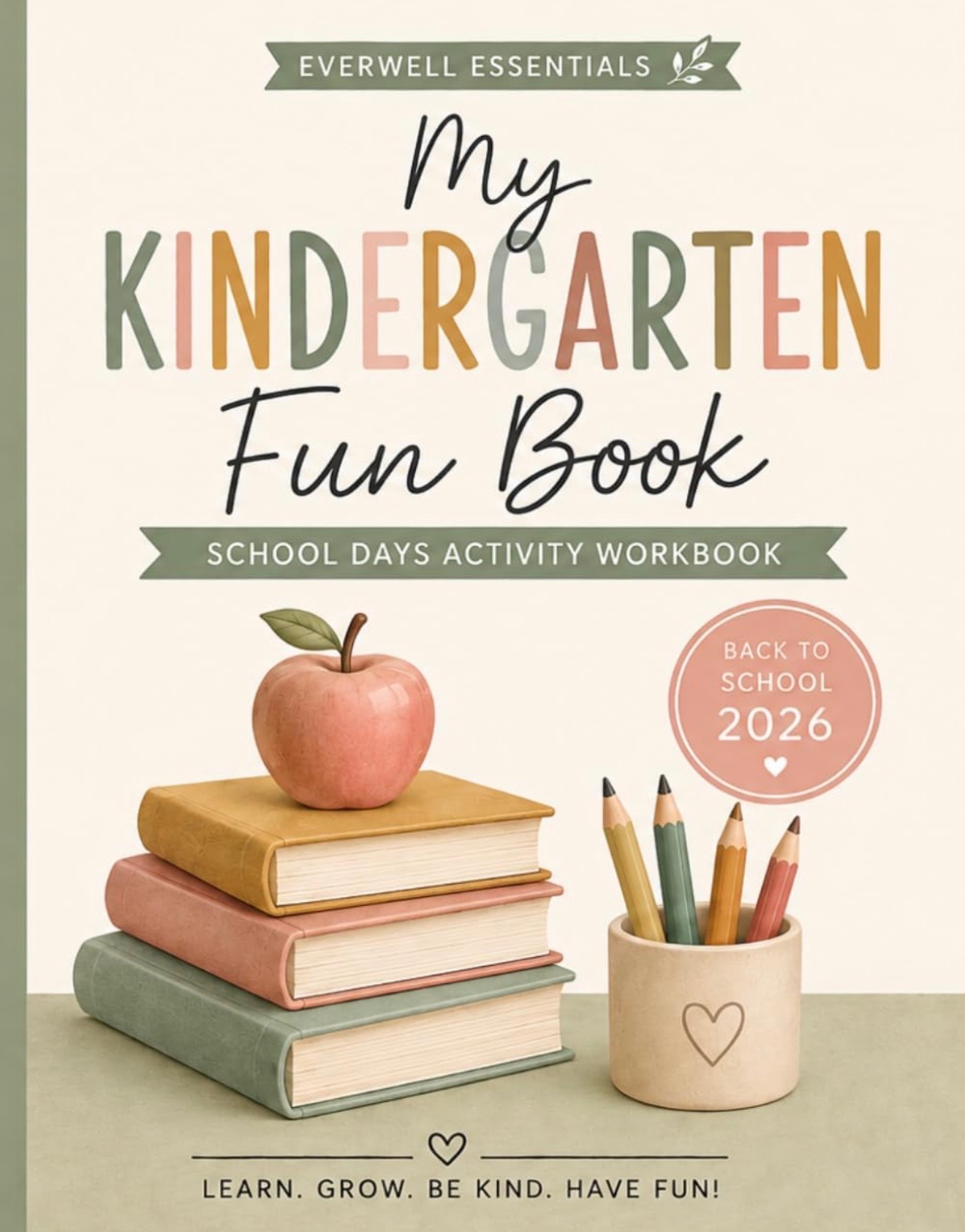 Cover of My First Day of Kindergarten Fun Book: A First Day Jitters Activity Workbook